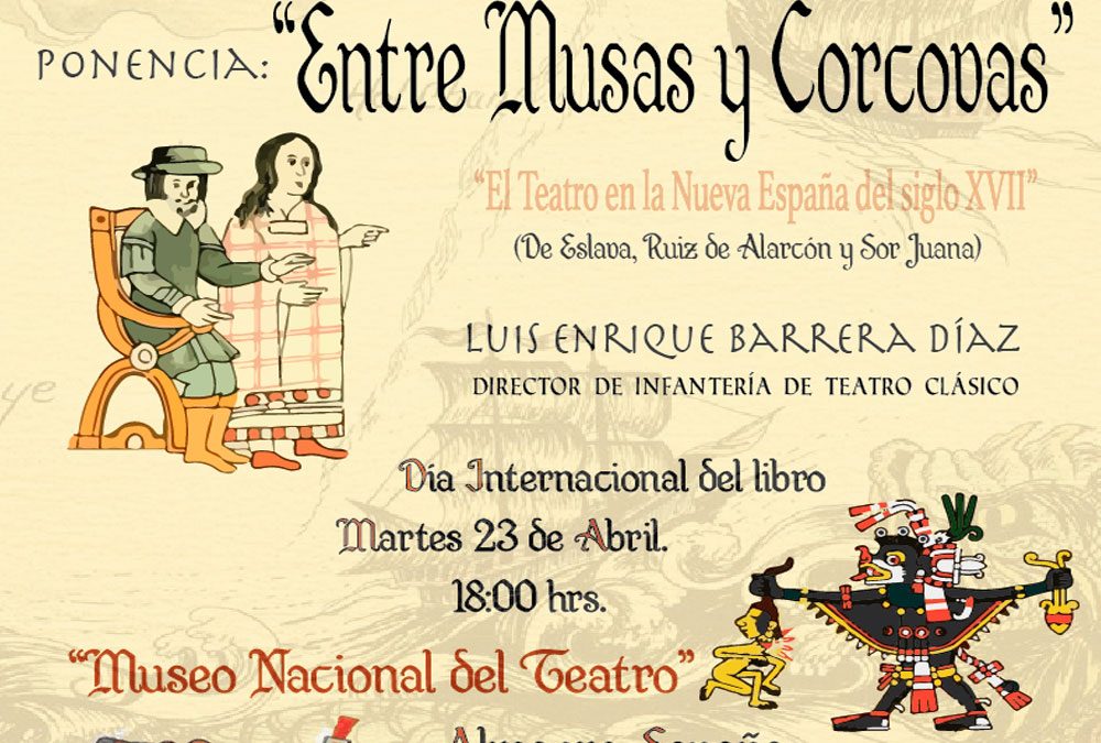 Conferencia: “Entre musas y corcovas: El teatro en la nueva España del siglo XVII”