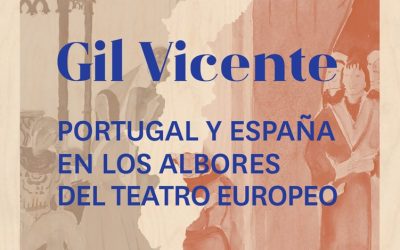 Exposición Gil Vicente. Portugal y España en los albores del teatro europeo